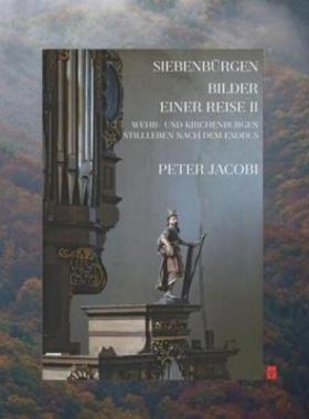 预订【德语】 Siebenbürgen - Bilder einer Reise. Bd.2:Wehr- und Kirchenburgen - Stillleben nach dem Exodus