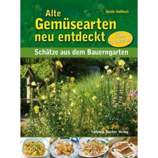 预订不退不换德语 Alte Gemüsearten neu entdeckt:Schätze aus dem Bauerngarten. Über 70 Rezep