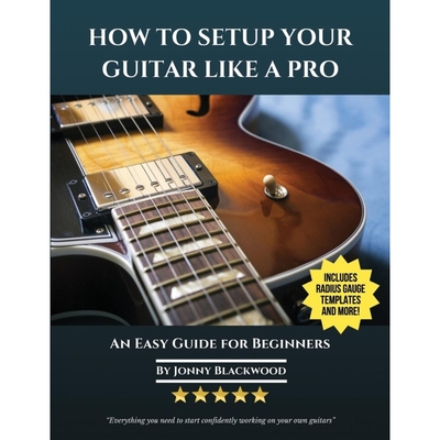 按需印刷How To Setup Your Guitar Like A Pro[9780991854141]