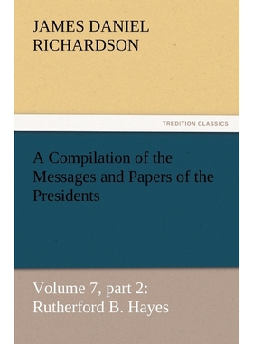 按需印刷A Compilation of the Messages and Papers of the Presidents[9783842449619]