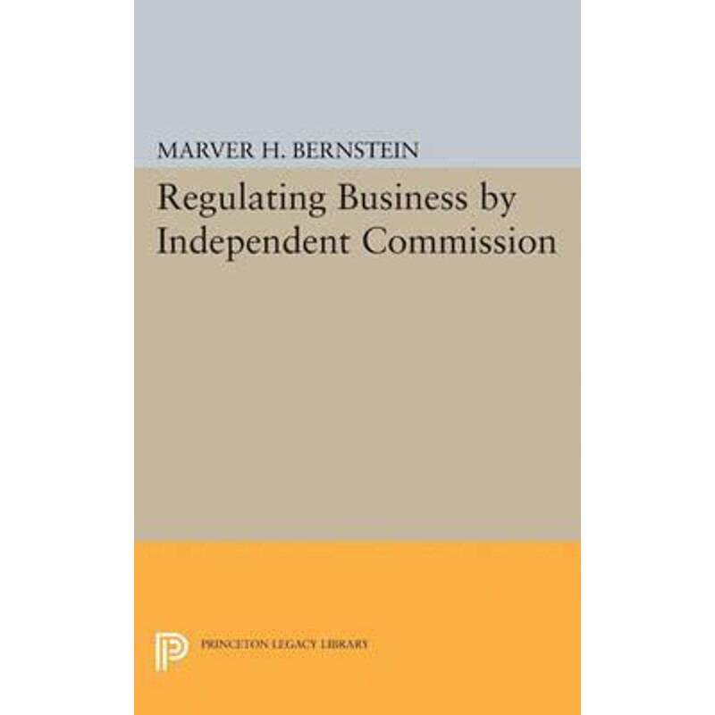 按需印刷不退不换Regulating Business by Independent Commission[9780691623740]