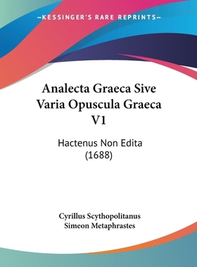 按需印刷Analecta Graeca Sive Varia Opuscula Graeca V1[9781104613839]