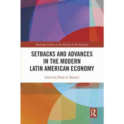 按需印刷不退不换TF Setbacks and Advances in the Modern Latin American Economy[9780367492595]