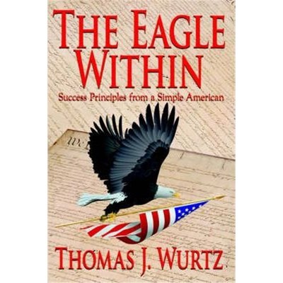 按需印刷The Eagle Within:Success Principles from a Simple American[9781418434069]