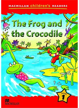 麦克米伦 全国少儿英语大赛复赛小学组推荐读本 Macmillan Children's Readers 1b - The Frog and the Crocodile