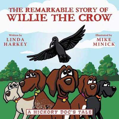 按需印刷不退不换The Remarkable Story of Willie the Crow[9781480869233]