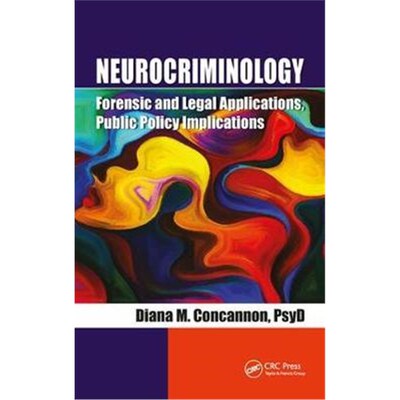 按需印刷不退不换Neurocriminology:Forensic and Legal Applications, Public Policy Implications[9781138632806]