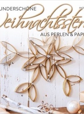 预订【德语】Wunderschöne Weihnachtssterne:Aus Perlen und Papier