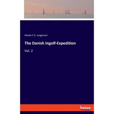 按需印刷The Danish Ingolf-Expedition[9783337723217]