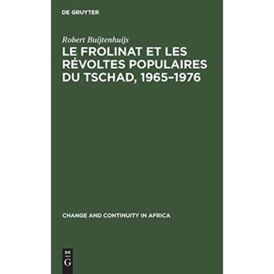 按需印刷不退不换DEG Le Frolinat et les révoltes populaires du Tschad, 1965?C1976[9789027976574]