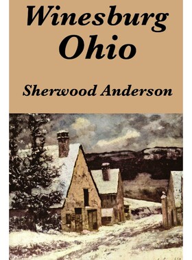按需印刷Winesburg, Ohio by Sherwood Anderson[9781604599527]