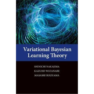 按需印刷不退不换Variational Bayesian Learning Theory[9781107076150]