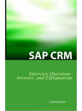 预订不退不换SAP Crm Interview Questions, Answers, and Explanations:SAP Customer Relationship Management Certification Re