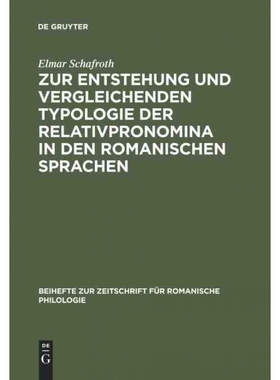 按需印刷不退不换DEG Zur Entstehung und vergleichenden Typologie der Relativpronomina in den romanischen Sprachen[9783484