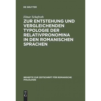按需印刷不退不换DEG Zur Entstehung und vergleichenden Typologie der Relativpronomina in den romanischen Sprachen[9783484