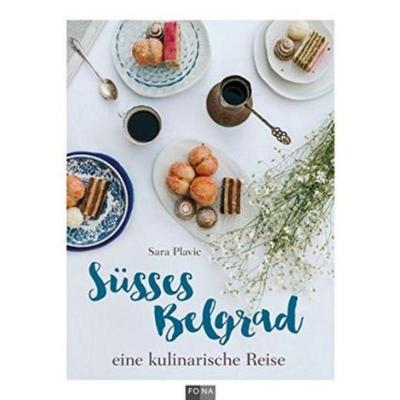 预订【德语】 Süsses Belgrad:eine kulinarische Reise