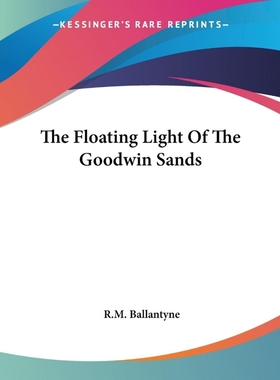 按需印刷The Floating Light Of The Goodwin Sands[9781419162480]