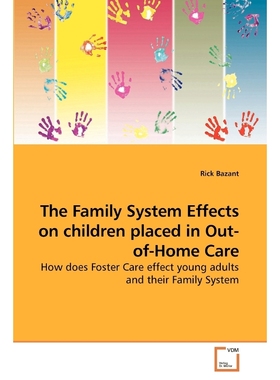 按需印刷The Family System Effects on children placed in Out-of-Home Care[9783639234275]