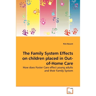 按需印刷The Family System Effects on children placed in Out-of-Home Care[9783639234275]
