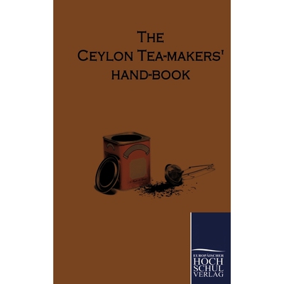 按需印刷The Ceylon Tea-Makers Hand-Book[9783867416009]