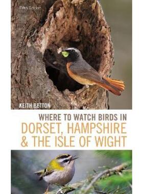 预订Where to Watch Birds in Dorset, Hampshire and the Isle of Wight:5th Edition