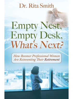 【按需印刷】Empty Nest, Empty Desk, What's Next? How Boomer
