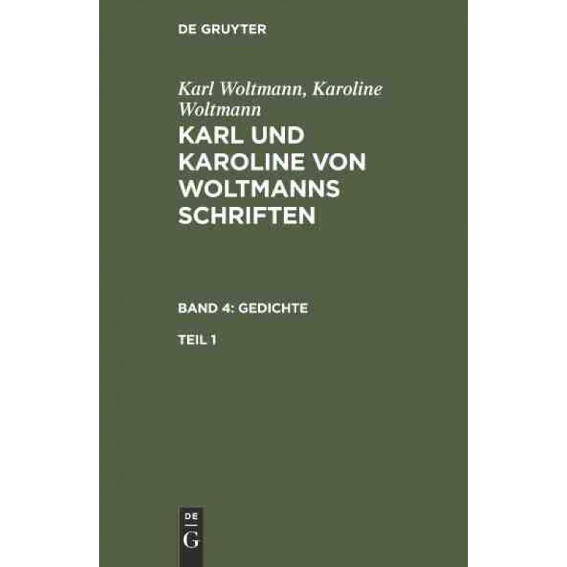 按需印刷不退不换DEG Karl und Karoline von Woltmanns Schriften Gedichte[9783111211879]