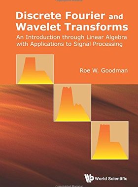 按需印刷Discrete Fourier and Wavelet Transforms[9789814725774]
