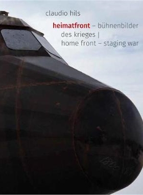 预订Claudio Hils (Bilingual edition):Heimatfront - Buhnenbilder des Krieges / Home Front - Staging Wars