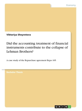 预订Did the accounting treatment of financial instruments contribute to the collapse of Lehman Brothers?
