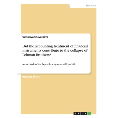 预订Did the accounting treatment of financial instruments contribute to the collapse of Lehman Brothers?