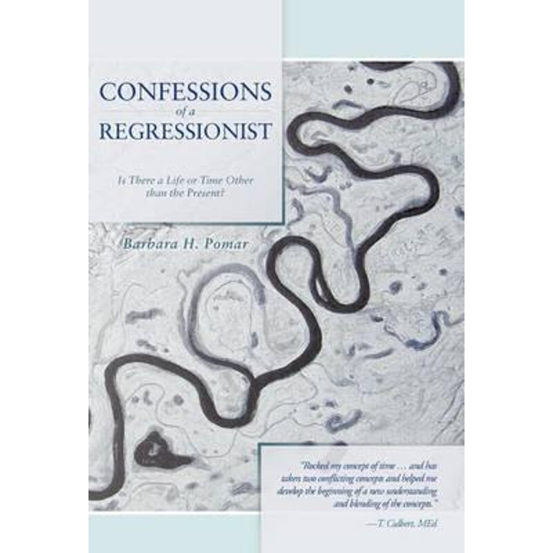 预订不退不换Confessions of a Regressionist:Is There a Life or Time Other Than the Present?