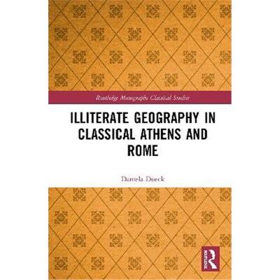 按需印刷Illiterate Geography in Classical Athens and Rome[9780367439705]
