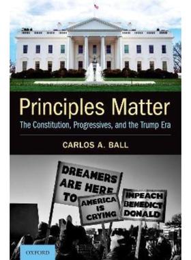 预订Principles Matter:The Constitution, Progressives, and the Trump Era