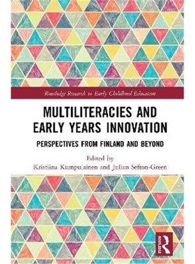 按需印刷Multiliteracies and Early Years Innovation:Perspectives from Finland and Beyond[9781138361607]