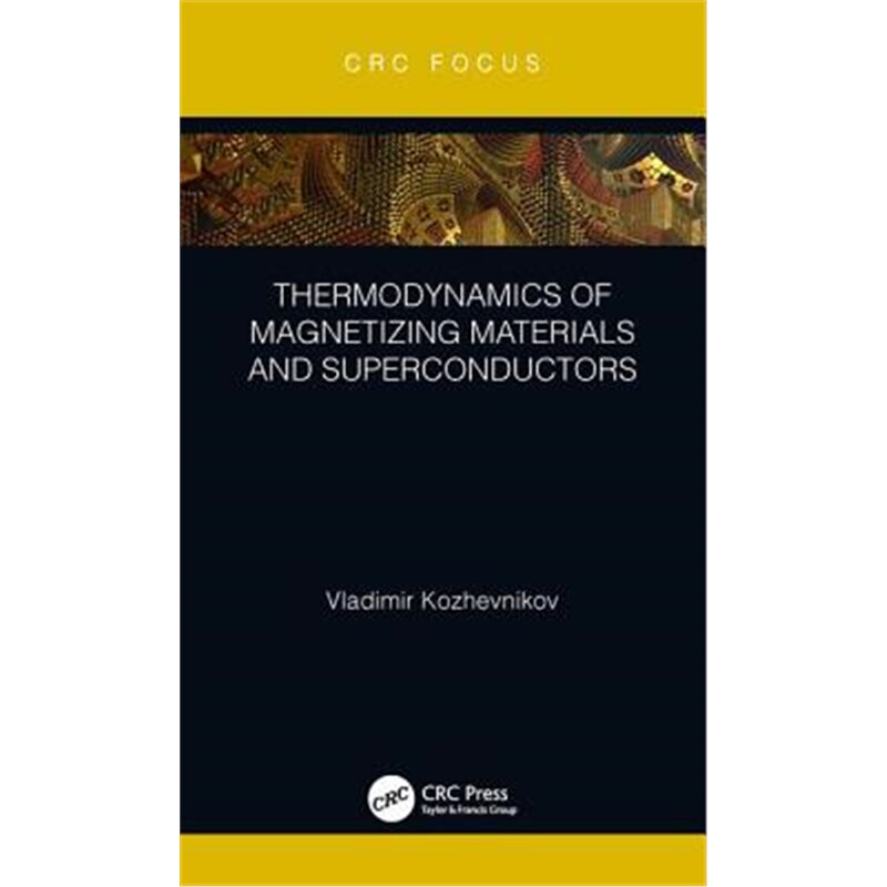 按需印刷不退不换图书Thermodynamics of Magnetizing Materials and Superconductors[9781138499935]
