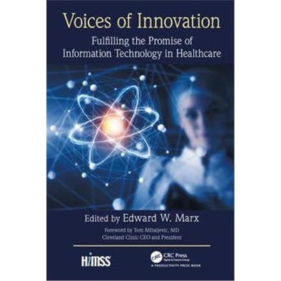 按需印刷图书Voices of Innovation:Fulfilling the Promise of Information Technology in Healthcare[9781498769686]