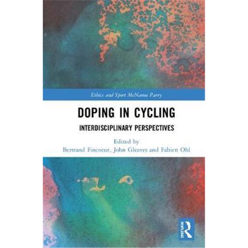 按需印刷Doping in Cycling:Interdisciplinary Perspectives[9781138477902]