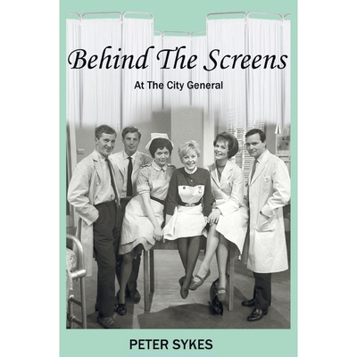 按需印刷不退不换Behind the Screens at the City General Hospital[9781910053805]