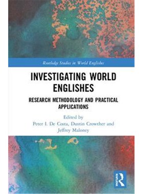 按需印刷不退不换Investigating World Englishes:Research Methodology and Practical Applications[9781138237438]