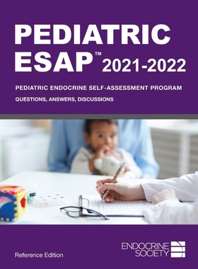 预订Pediatric ESAP 2021-2022 Pediatric Endocrine Self-Assessment Program Questions, Answers, Discussions