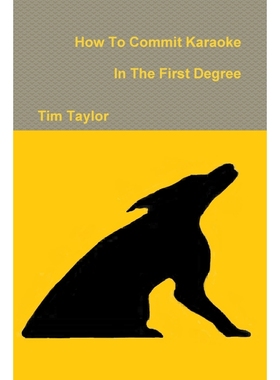 按需印刷How To Commit Karaoke In The First Degree[9781105084676]