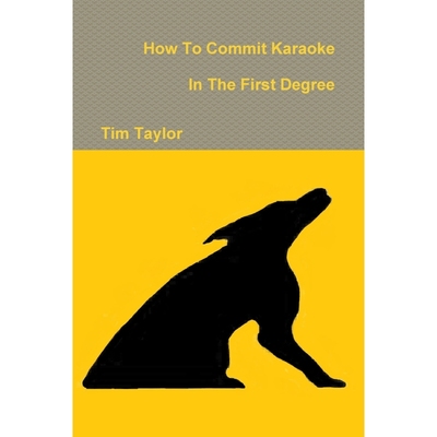 按需印刷How To Commit Karaoke In The First Degree[9781105084676]