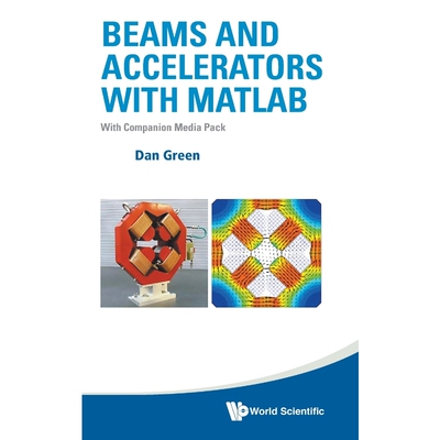 按需印刷Beams and Accelerators with MATLAB[9789813237469]