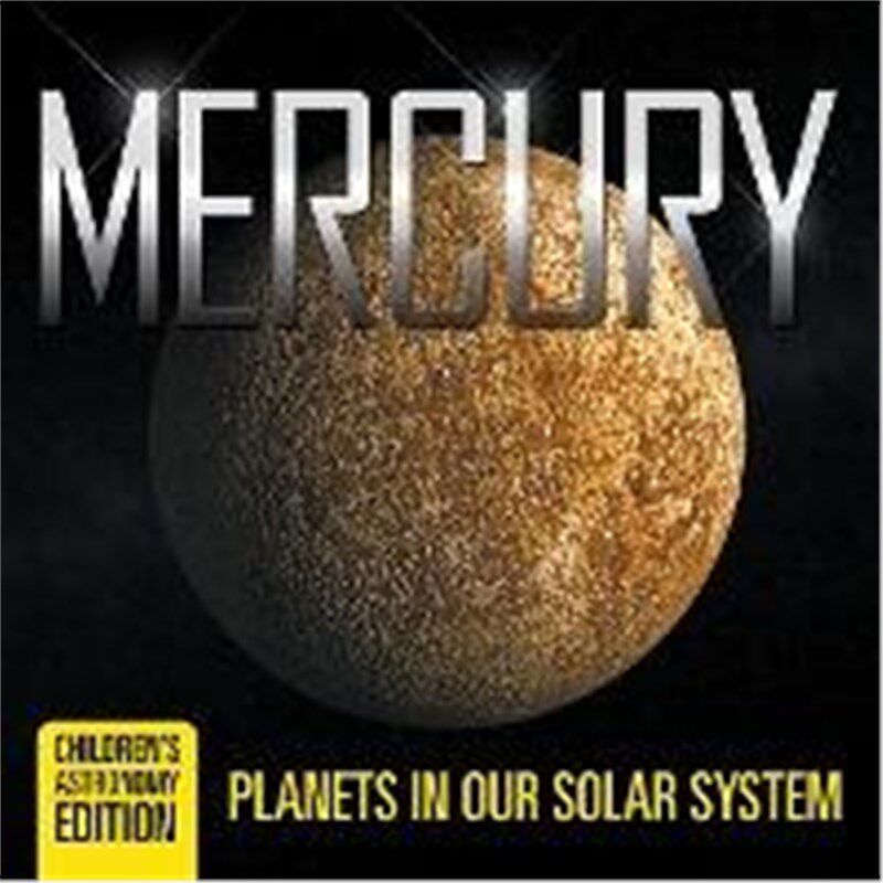 按需印刷不退不换Mercury:Planets in Our Solar System Children's Astronomy Edition[9781682809617]
