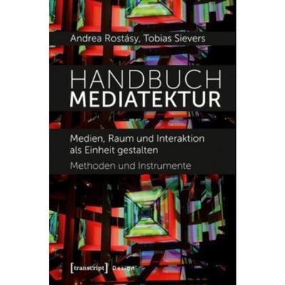 预订【德语】 Handbuch Mediatektur:Medien, Raum und Interaktion als Einheit gestalten. Methoden und Instrumente