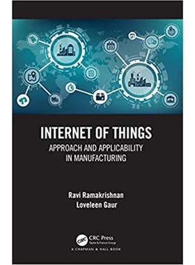按需印刷图书Internet of Things:Approach and Applicability in Manufacturing[9781138598157]