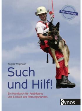 预订【德语】 Such und Hilf!:Ein Handbuch für Ausbildung und Einsatz des Rettungshundes