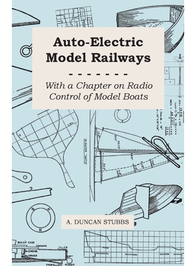 按需印刷Auto-Electric Model Railways - With a Chapter on Radio Control of Model Boats[9781447411758]