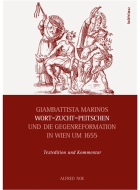 预订【德语】Giambattista Marinos Wort-Zucht-Peitschen und die Gegenreformation in Wien[9783205796961]